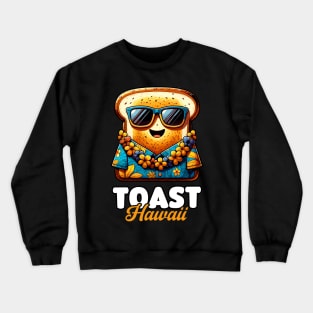 Toast Hawaii – Bread with Sunglasses and Hawaiian Shirt Crewneck Sweatshirt